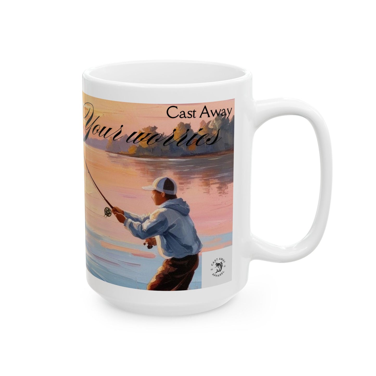 Fishing Theme Ceramic Mug -Cast Away Your Worries, Reel in the Calm - Perfect Gift for Anglers